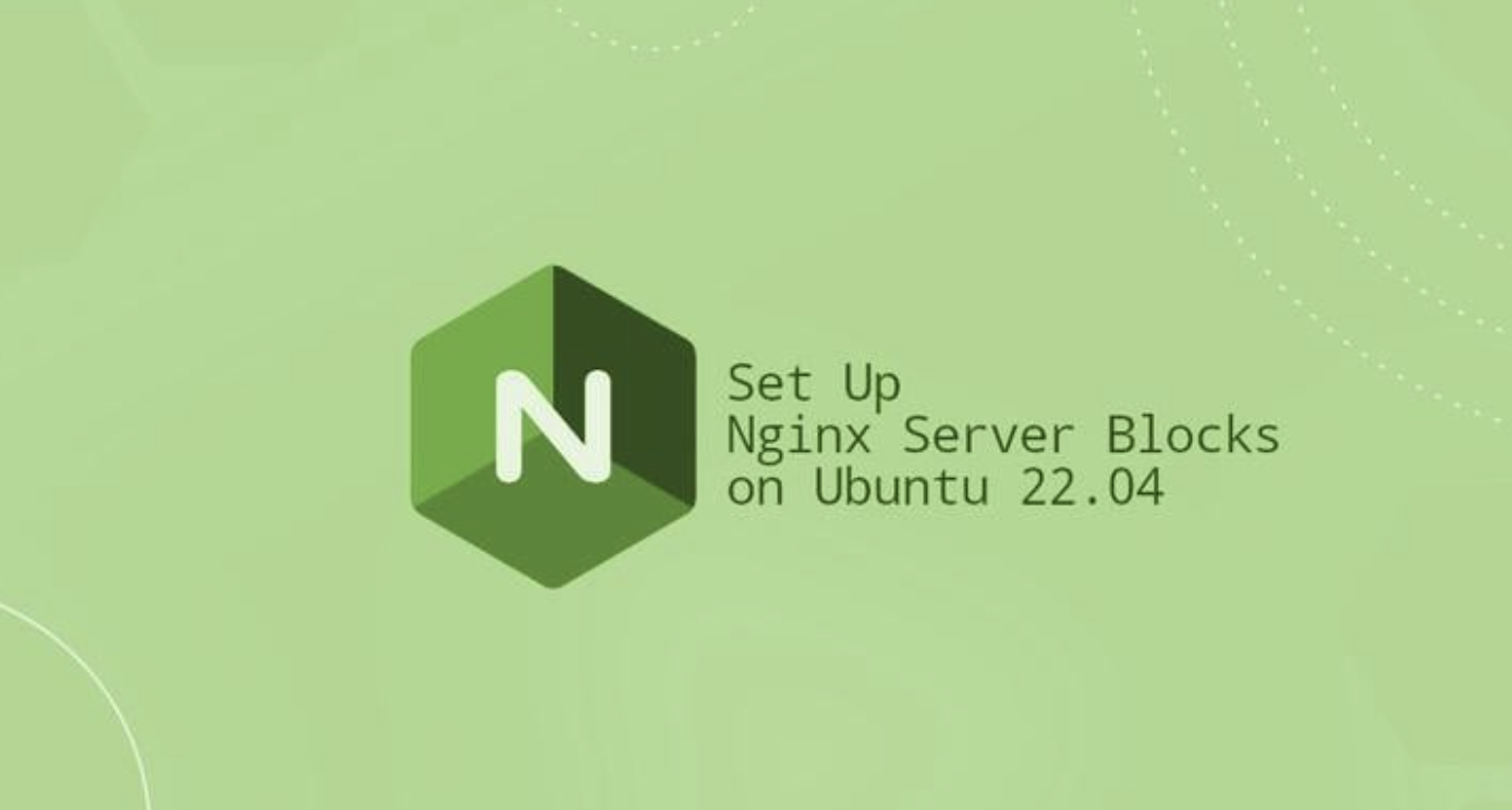 How To Set Up Secure Nginx Server Blocks on Ubuntu 22.04